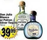 Superior Grocers Don julio blanco or patron silver tequila offer