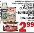 Ctown Snow's clam juice or bumble bee pink crabmeat offer