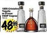 Superior Grocers 1800 cristalino tequila or d'usse vsop cognac offer