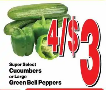 Super Saver Cucumbers or green bell peppers offer