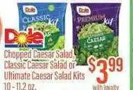 Chief Supermarket Dole chopped caesar salad, classic caesar salad or ultimate caesar salad kits offer
