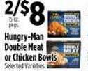 Pioneer Supermarkets Hungry-man double meat or chicken bowls offer