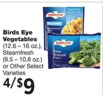 Forest Hills Food Birds eye vegetables, steamfresh or other select varieties offer
