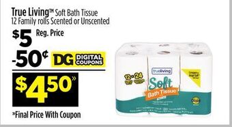 Dollar General True living™ soft bath tissue offer