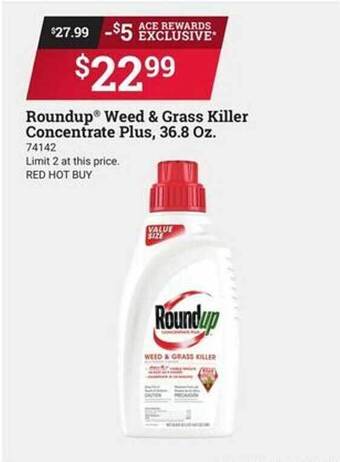 Ace Hardware Roundup weed & grass killer concentrate plus offer