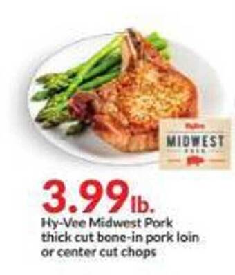 Hy-Vee Hy-vee midwest pork thick cut bone-in pork loin or center cut chops offer