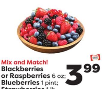 Weis Markets Blackberries or raspberries 6 oz blueberries 1 pint strawberries 1 lb offer