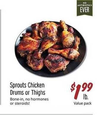 Sprouts Farmers Market Sprouts chicken drums or thighs offer