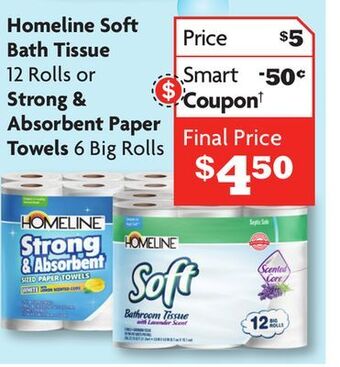 Family Dollar Homeline soft bath tissue 12 rolls or strong & absorbent paper towels 6 big rolls offer
