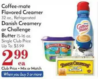 Pavilions Coffee-mate Flavored Creamer 32 Oz, Danish Creamery Or Challenge Butter 15-16 Oz. offer