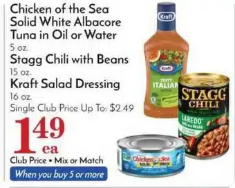 Pavilions Chicken Of The Sea Solid White Albacore Tuna In Oil Or Water 5 Oz., Stagg Chili With Beans 15 Oz. , Kraft Salad Dressing 16 O offer