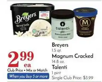 Pavilions Breyers 1.5 Qt. Magnum Cracked 14.8 Oz., Talenti 1 Pint offer