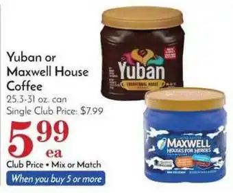 Pavilions Yuban Or Maxwell House Coffee 25.3-31 Oz. Can offer