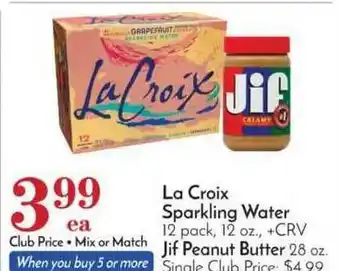 Pavilions La Croix Sparkling Water 12 Pack, Jif Peanut Butter 28 Oz. offer