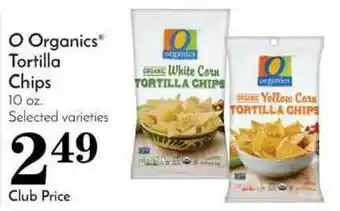 Pavilions O Organics Tortilla Chips 10 Oz. offer