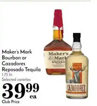 Pavilions Maker's Mark Bourbon Or Cazadores Resposado Tequila offer