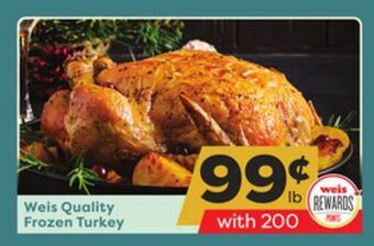 Weis Markets Weis quality frozen turkey offer
