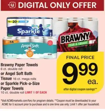 ACME Brawny paper towels 6 ct. double roll or angel soft bath tissue 16 ct. mega rolls or sparkle pick-a-size paper towels 10 ct. offer