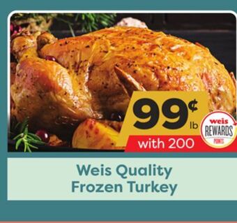 Weis Markets Weis quality frozen turkey offer