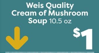Weis Markets Weis quality cream of mushroom soup offer