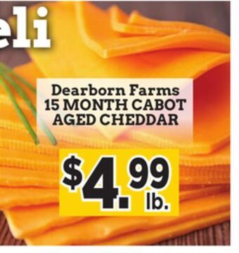 Dearborn Market Dearborn farms 15 month cabot aged cheddar offer