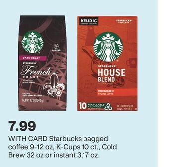 CVS Starbucks bagged coffee 9-12 oz, k-cups 10 ct., cold brew 32 oz or instant 3.17 oz offer