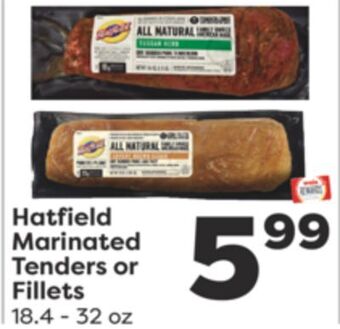 Weis Markets Hatfield marinated tenders or fillets offer