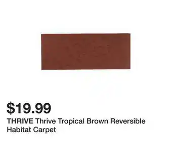 Petsmart Thrive tropical brown reversible habitat carpet offer