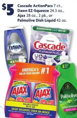 Family Dollar Cascade actionpacs 7 ct., dawn ez-squeeze 24.3 oz., ajax 28 oz., 2 pk., or palmolive dish liquid 42 oz. offer