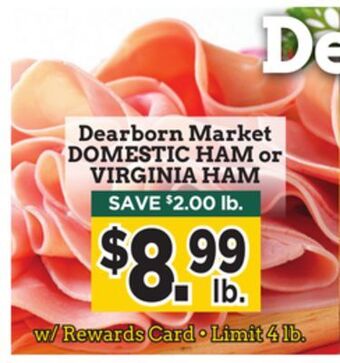 Dearborn Market Dearborn market domestic ham or virginia ham offer