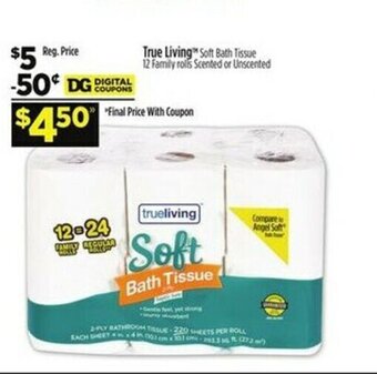 Dollar General True Living Soft Bath Tissue 12 Family rolls Scented or Unscented offer