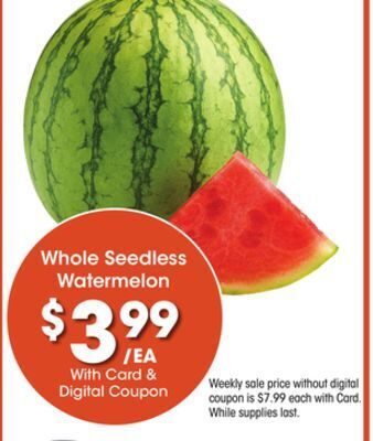 Kroger Whole seedless watermelon offer