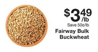 Fairway Store Market Fairway bulk buckwheat offer