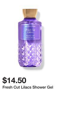 Bath & Body Works Fresh cut lilacs shower gel offer