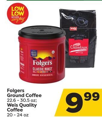 Weis Markets Folgers ground coffee 22.6-30.5 oz weis quality coffee 20-24 oz offer