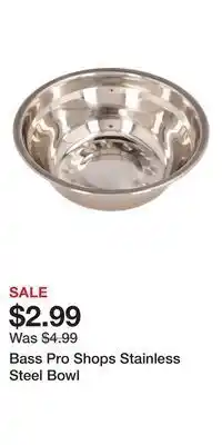 Cabela's Bass pro shops stainless steel bowl offer