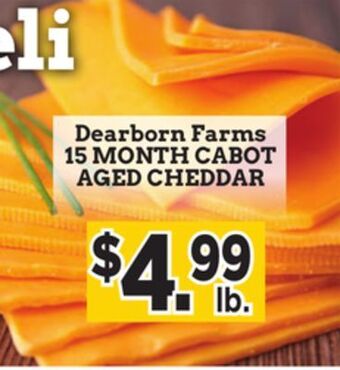 Dearborn Market Dearborn farms 15 month cabot aged cheddar offer