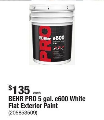 The Home Depot Behr pro 5 gal. e600 white flat exterior paint offer