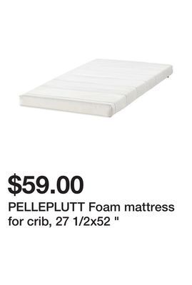 Pelleplutt foam mattress for crib, 27 1/2x52
