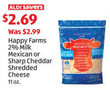 Aldi Happy Farms 2% Milk Mexican or Sharp Cheddar Shredded Cheese 11 oz offer
