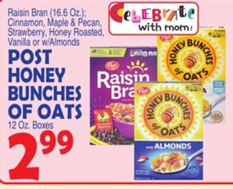 Bravo Supermarkets Post honey bunches of oats 12 oz. boxes offer