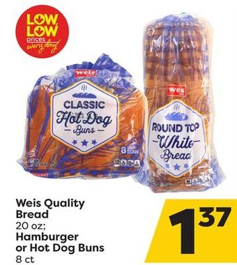 Weis Markets Weis quality bread 20 oz hamburger or hot dog buns 8 ct offer