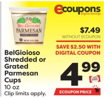 Weis Markets Belgioioso shredded or grated parmesan cups offer