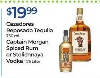 Rite Aid Cazadores Reposado Tequila, Captain Morgan Spiced Rum Or Stolichnaya Vodka offer