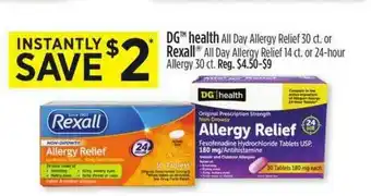 Dollar General Dg Health All Day Allergy Relief 30 Ct. Or Rexall All Day Allergy Relief 14 Ct. Or 24-hous Allergy 30 Ct. offer