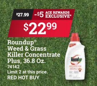 Ace Hardware Roundup weed & grass killer concentrate plus offer