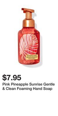 Bath & Body Works Pink pineapple sunrise gentle & clean foaming hand soap offer