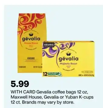 CVS Gevalia coffee bags 12 oz, maxwell house, gevalia or yuban k-cups 12 ct. offer