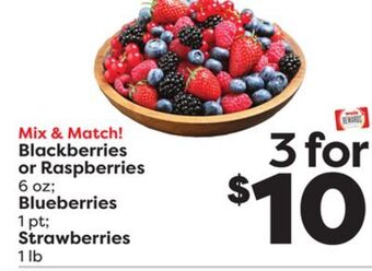 Weis Markets Blackberries or raspberries 6 oz blueberries 1 pt strawberries 1 lb offer