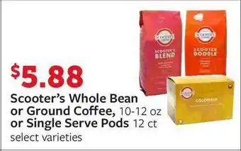 Fareway Scooter's Whole Bean Or Ground Coffee Or Single Serve Pods offer